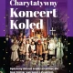 Tczew - Charytatywny Koncert Kolęd dla Gosi walczącej z glejakiem