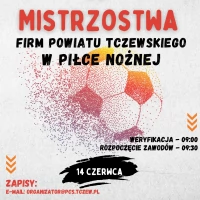 Tczew - IV Mistrzostwa Firm Powiatu Tczewskiego w Piłce Nożnej!