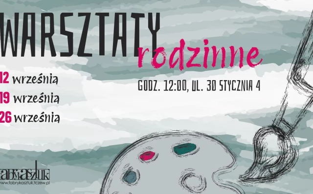 Tczew - Warsztaty rodzinne w Fabryce Sztuk