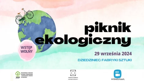 Tczew - Piknik ekologiczny w Fabryce Sztuk