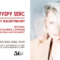 Tczew - WYSPY SERC - Koncert Walentynkowy 