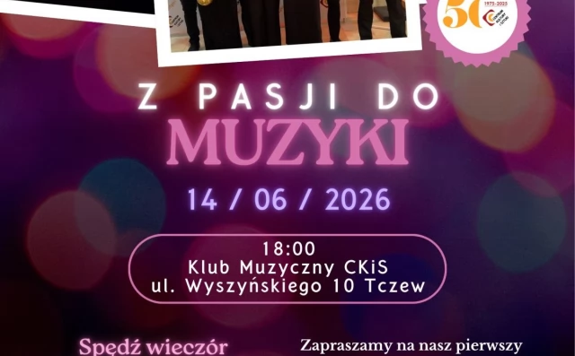 Tczew - Z pasji do muzyki - koncert na żywo