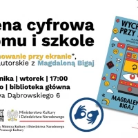 Tczew - Higiena cyfrowa w domu i szkole | spotkanie autorskie z Magdaleną Bigaj
