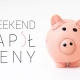 Tczew - Akcja "Weekend za pół ceny" zbliża się wielkimi krokami