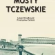 Tczew - Dwa mosty w jednej książce