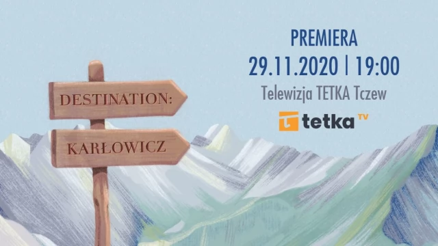 Tczew - CKiS online. DESTINATION: KARŁOWICZ