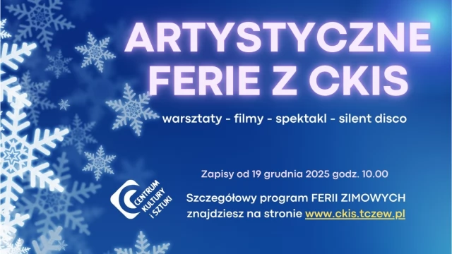 Tczew - Artystyczne ferie z CKiS już coraz bliżej