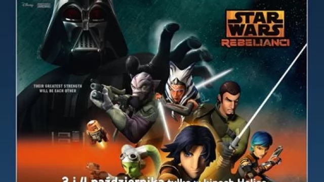 Tczew - Star Wars Rebelianci tylko w kinie Helios Tczew