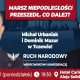 Tczew - Marsz Niepodległości przeszedł. Co dalej? Michał Urbaniak i Dominik Mazur w Tczewie