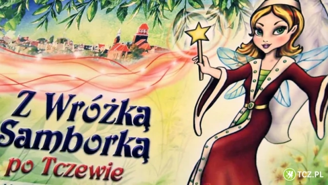 Tczew - Wróżka Samborka będzie promować Tczew wśród najmłodszych