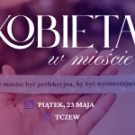 Tczew - Konferencja "Kobieta w Mieście"