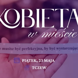 Tczew - Konferencja "Kobieta w Mieście"