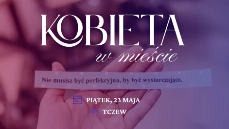 Tczew - Konferencja "Kobieta w Mieście"