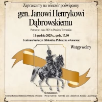 Tczew - Wieczór poświęcony generałowi Janowi Henrykowi Dąbrowskiemu