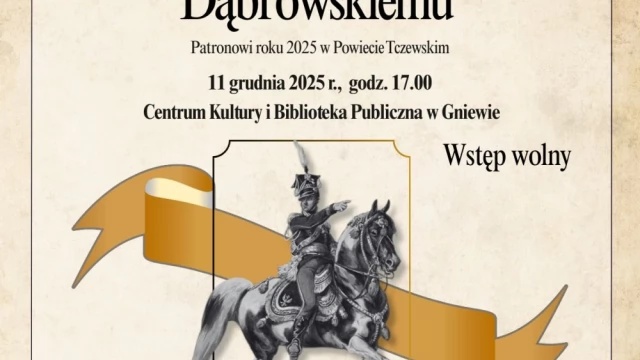 Tczew - Wieczór poświęcony generałowi Janowi Henrykowi Dąbrowskiemu