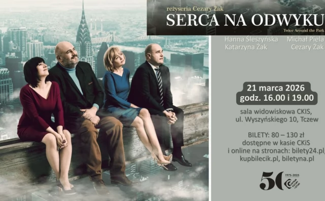 Tczew - SERCA NA ODWYKU - spektakl w gwiazdorskiej obsadzie