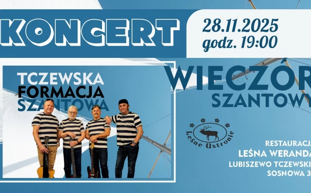 Tczew - Tczewska Formacja Szantowa zaprasza do Leśnej Werandy