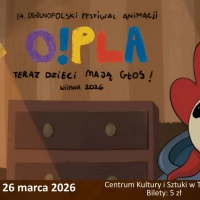 Tczew - O!PLA - 14. Ogólnopolski Festiwal Animacji