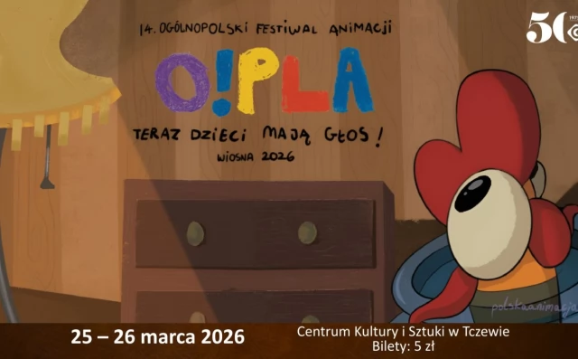 Tczew - O!PLA - 14. Ogólnopolski Festiwal Animacji