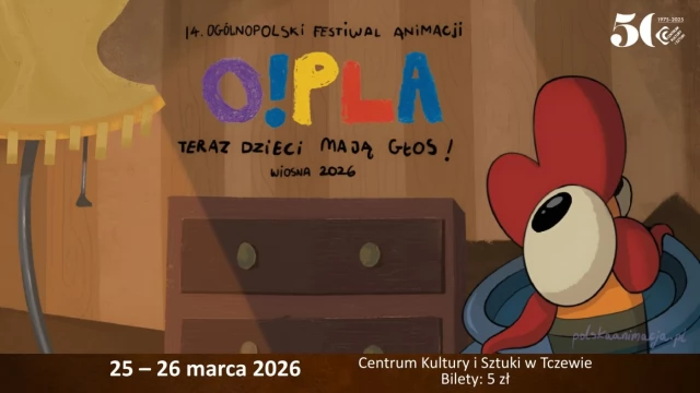 Tczew - O!PLA - 14. Ogólnopolski Festiwal Animacji