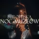 Tczew - Europejska Noc Muzeów już 20 maja - w Tczewie moc atrakcji!