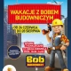 Tczew - Wakacje z Bobem Budowniczym cz. 2. Premiera drugiej części już w najbliższą niedzielę!