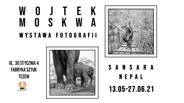 Tczew - Wystawa fotografii Wojtka Moskwy