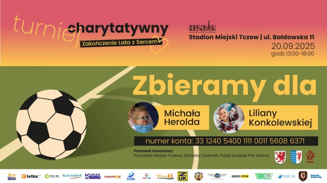 Tczew - Turniej charytatywny. Zakończenie lata z sercem