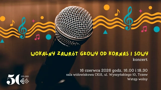 Tczew - Wokalny zawrót głowy od Kornas i Sowy - koncert