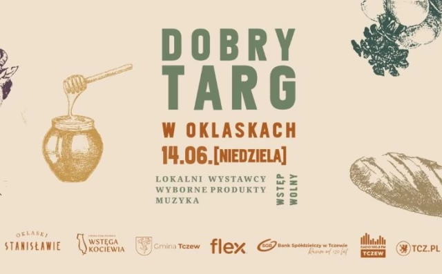 Tczew - Na skraju lata - czerwcowy Dobry Targ w Oklaskach Stanisławie!