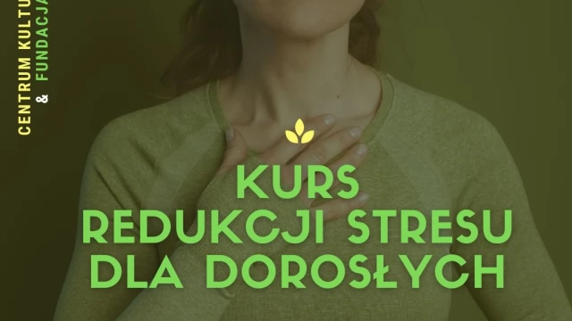 Tczew - Kurs redukcji stresu dla dorosłych