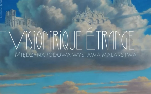 Tczew - Wernisaż międzynarodowej wystawy malarstwa 'VISIONRIQUE ETRANGE'