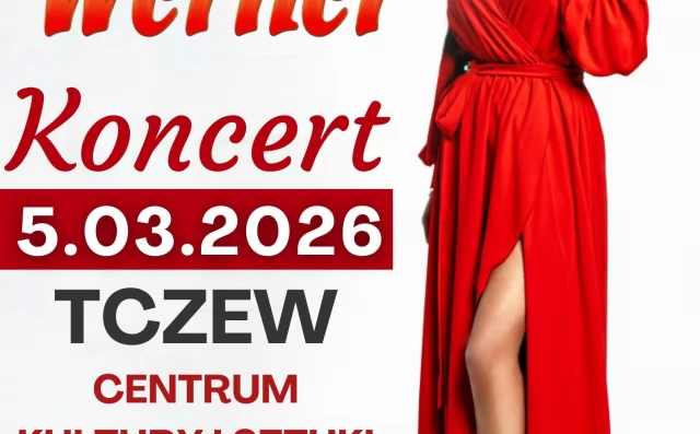 Tczew - Już 5 marca wyjątkowy koncert Teresy Werner w Tczewie! 