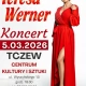 Tczew - Już 5 marca wyjątkowy koncert Teresy Werner w Tczewie!