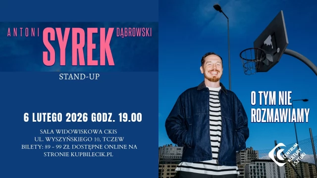 Tczew - ANTONI SYREK - DĄBROWSKI w programie "O TYM NIE ROZMAWIAMY" - stand-up