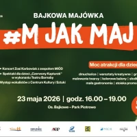 Tczew - Bajkowa Majówka w Tczewie - "M jak maj"