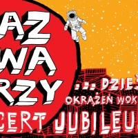 Tczew - "Raz Dwa Trzy... dzieści pięć okrążeń wokół słońca" - jubileusz 35-lecia zespołu