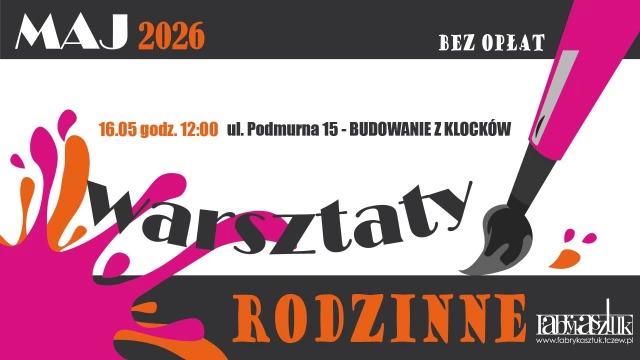 Tczew - Warsztaty rodzinne w Fabryce Sztuk