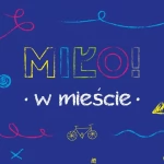 Tczew - Rusza kampania MIŁO! w mieście