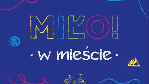 Tczew - Rusza kampania MIŁO! w mieście