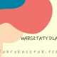 Tczew - Warsztaty dla dzieci w Fabryce Sztuk