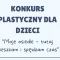Tczew - "Moje Osiedle - tutaj mieszkam i spędzam czas". Konkurs dla dzieci