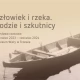 Tczew - "Człowiek i rzeka. Łodzie i szkutnicy". Wystawa czasowa w Muzeum Wisły w Tczewie