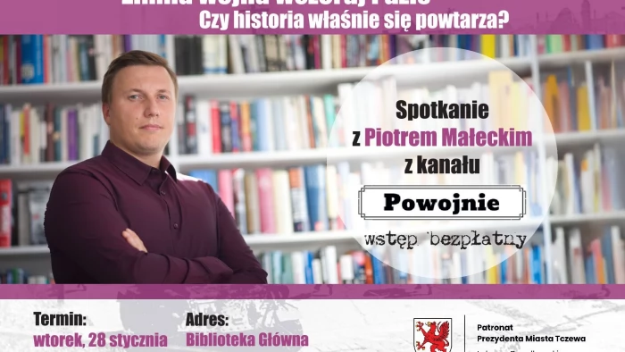 Tczew - "Zimna wojna wczoraj i dziś. Czy historia właśnie się powtarza?"