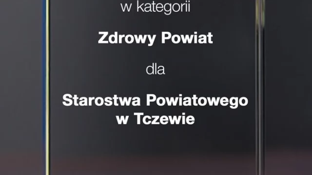 Tczew - Powiat wyróżniony w plebiscycie "Zdrowy Samorząd" za realizację programów zdrowotnych
