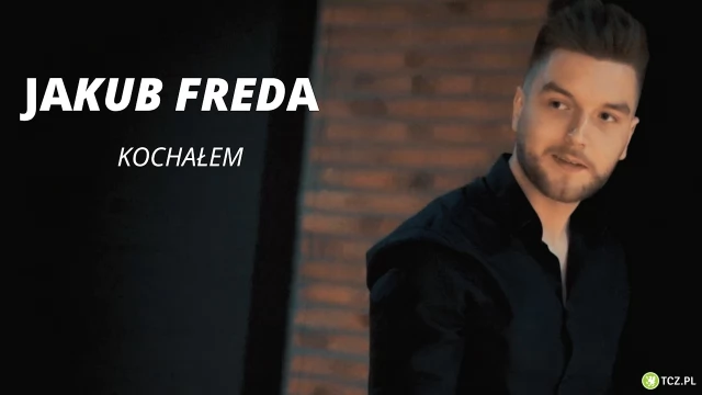 Tczew - Jakub Freda - Kochałem