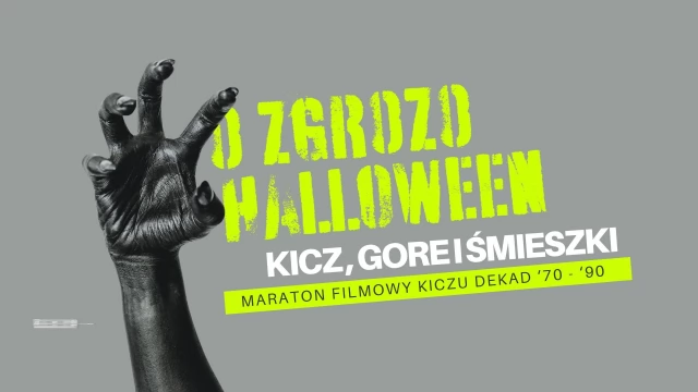 Tczew - O ZGROZO / maraton kiczowej grozy / hallowen / free