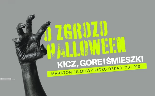 Tczew - O ZGROZO / maraton kiczowej grozy / hallowen / free