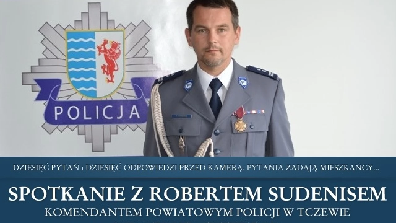 Gość TVT - zadaj pytanie komendantowi tczewskiej policji mł. insp. Robertowi Sudenisowi