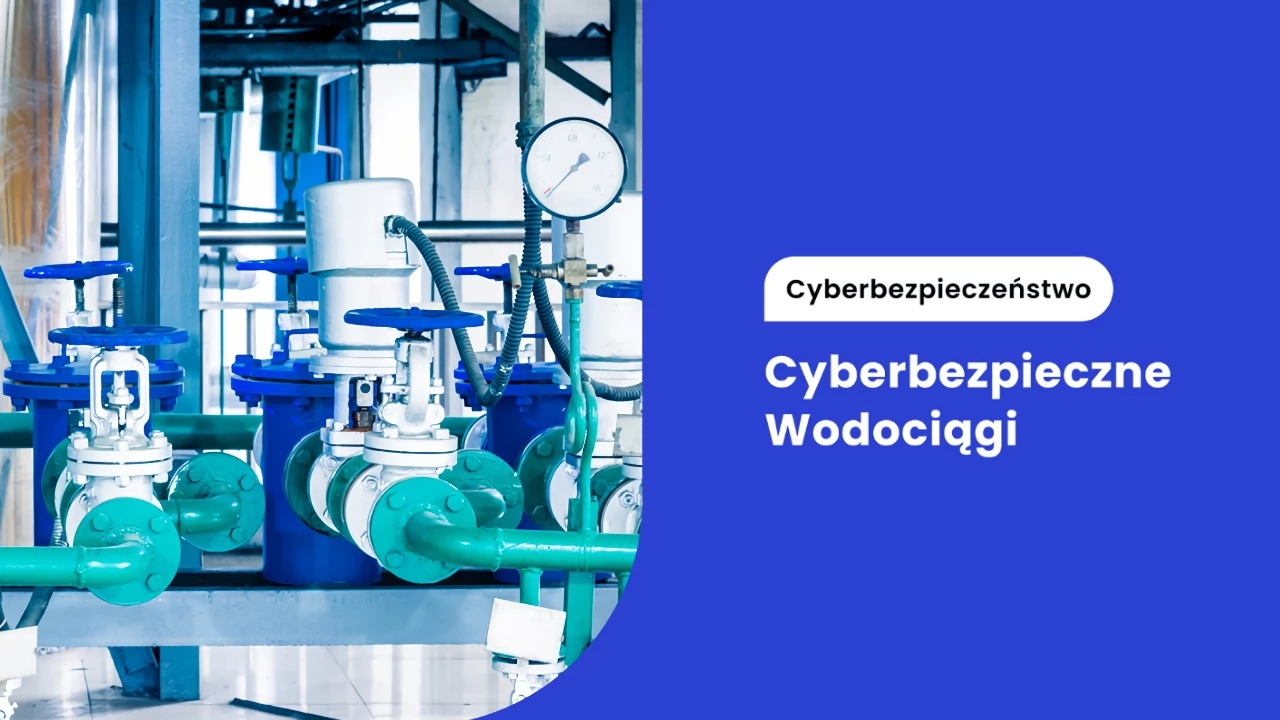 Miliony na cyberbezpieczeństwo wodociągów. ZWiK i GTKOM pozyskały granty